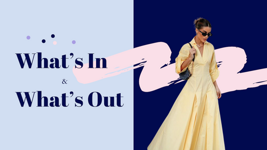 In and Out fashion trends for 2025?