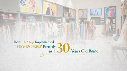 How Tie Shop implemented “From Scratch" perfectly as a 30 years old brand!